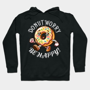 Do Not Worry Be Happy National Donut Day Hoodie